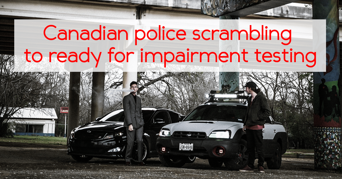 Canadian police scrambling to ready for impairment testing