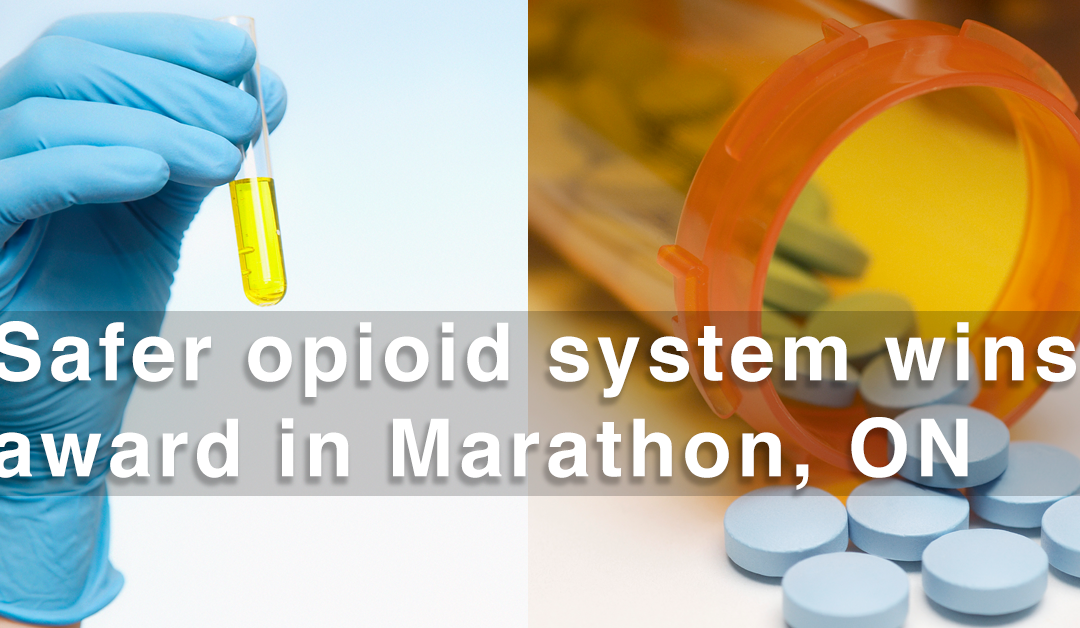 Safer opioid system wins award in Marathon, ON