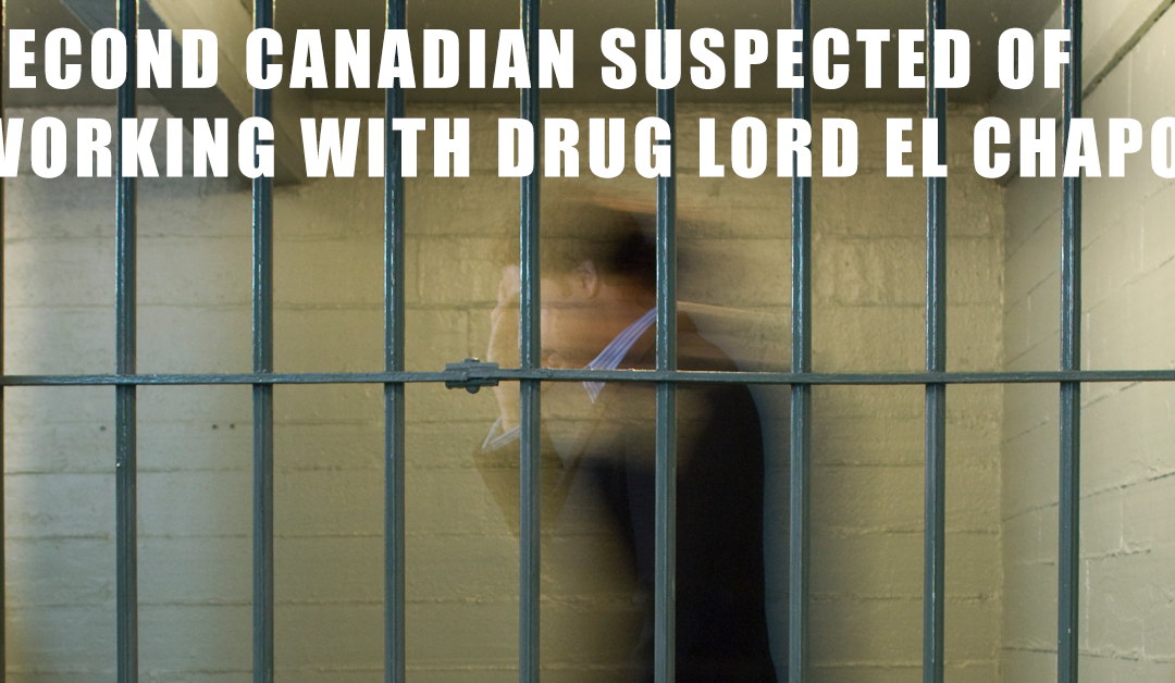 Second Canadian suspected of working with drug lord El Chapo
