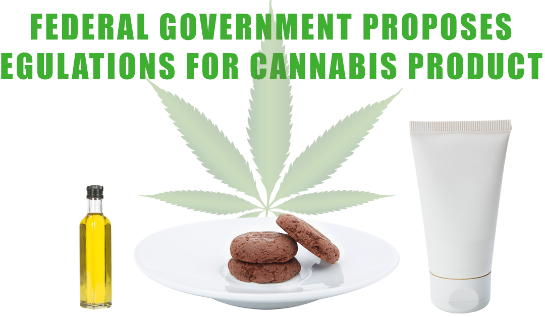 Federal government proposes regulations for cannabis products