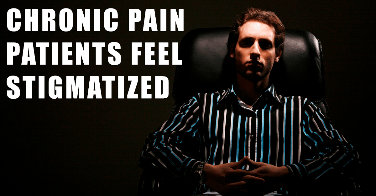Chronic pain patients feel stigmatized