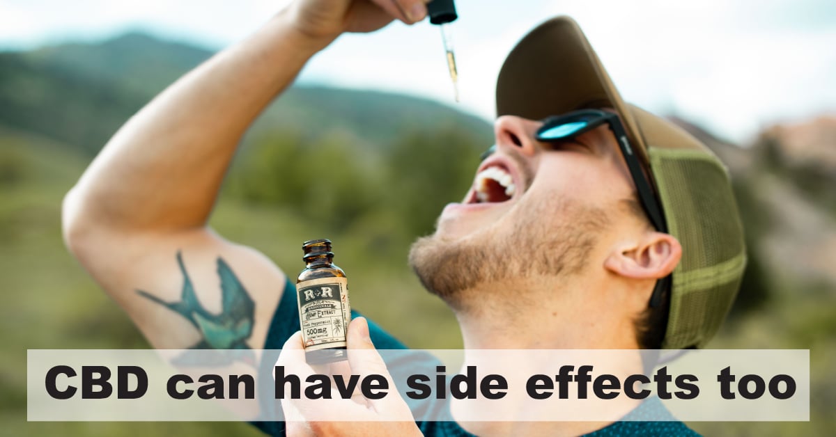CBD can have side effects too