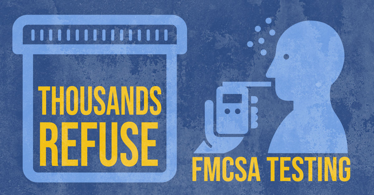 Thousands of commercial drivers refuse FMCSA tests