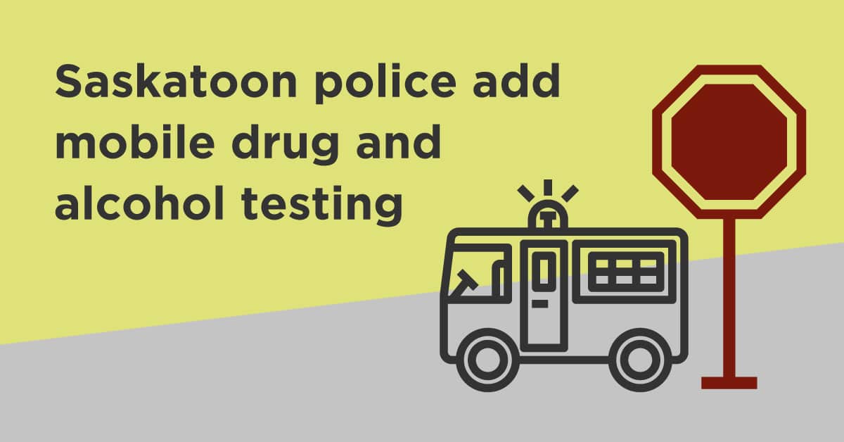 Mobile drug and alcohol testing unit comes to Saskatoon DATAC