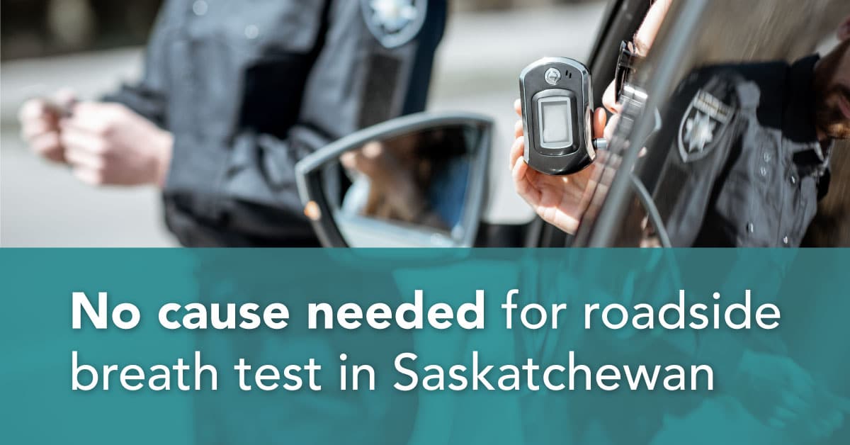 Saskatchewan deems roadside breath testing sans suspicion constitutional