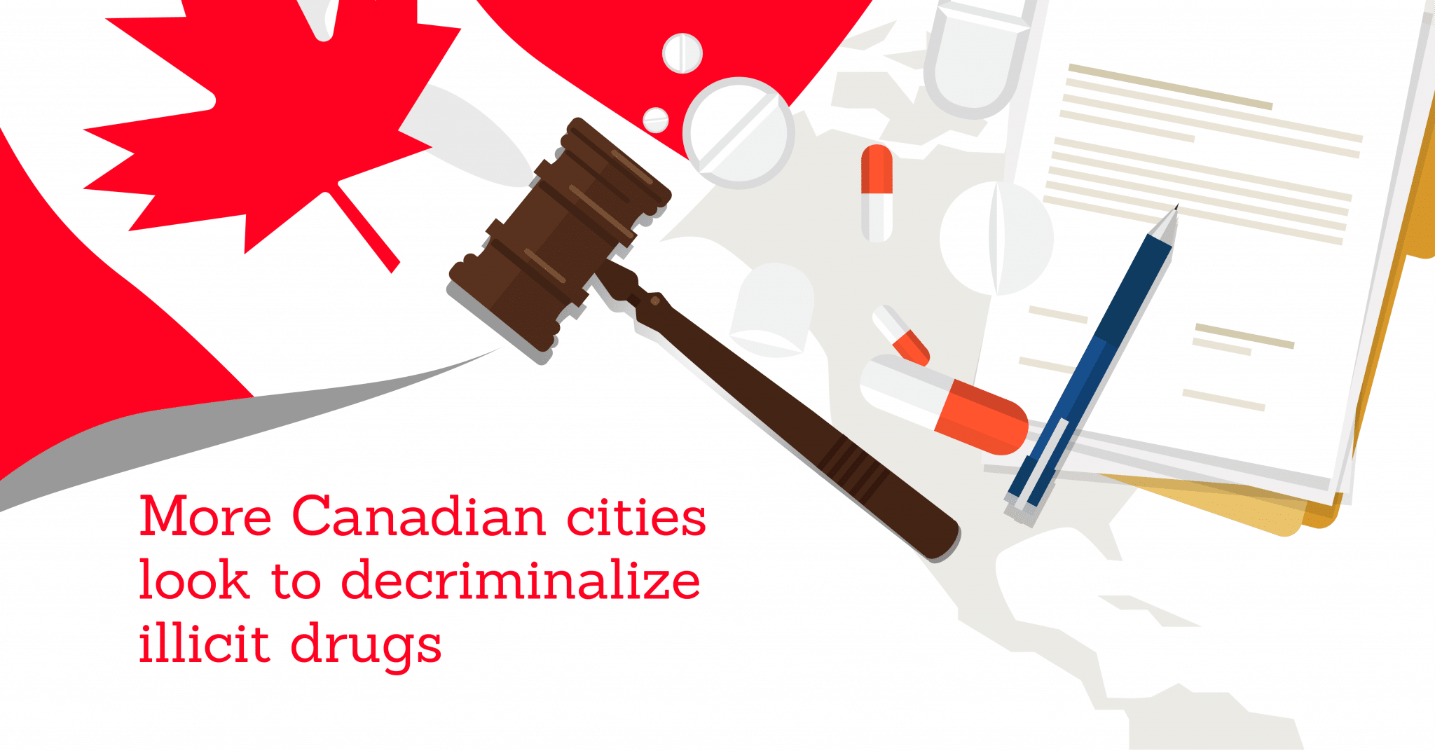 More Canadian cities push for decriminalization of illicit drugs DATAC