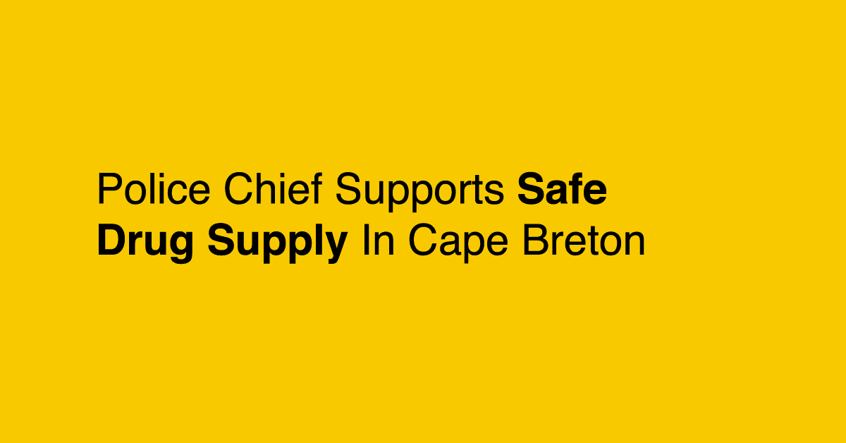 Cape Breton police chief supports safe drug supply and safe injection site