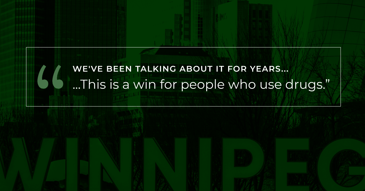 Winnipeg getting positive feedback about decriminalization