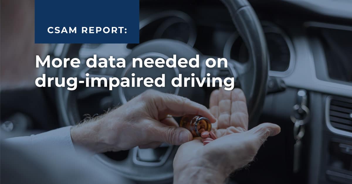 More data needed on drug-impaired driving: CSAM report