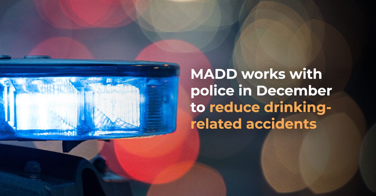 MADD works with police in December to reduce drinking-related accidents