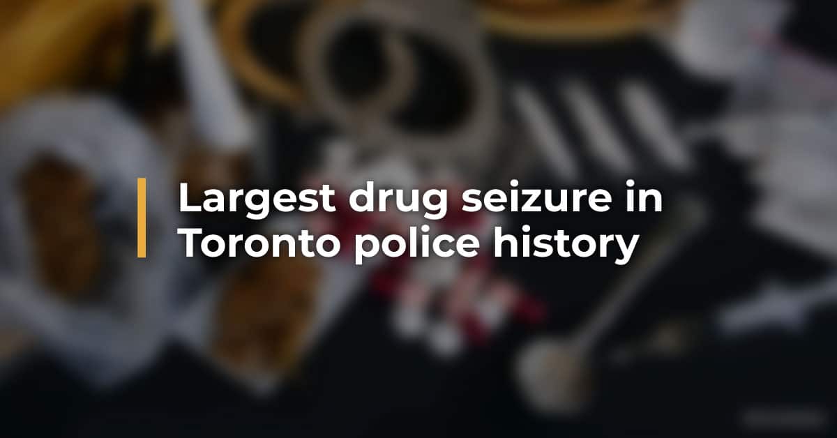 Toronto police have biggest drug seizure month ever