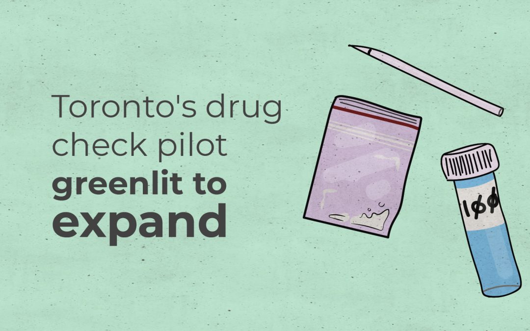 Toronto’s drug checking pilot to expand