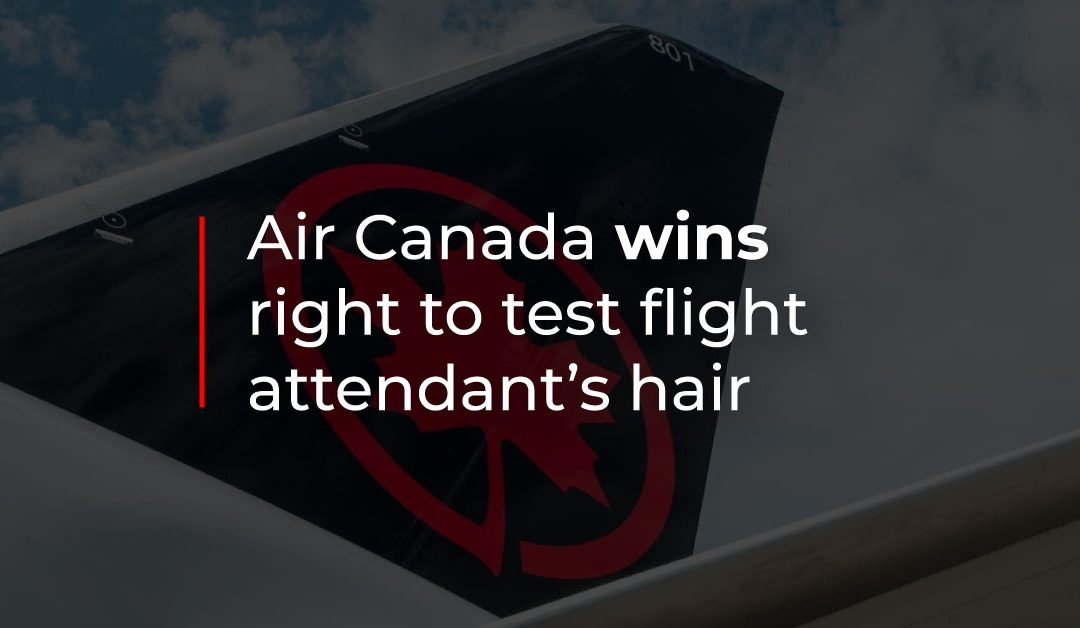 Air Canada wins right to test flight attendant’s hair