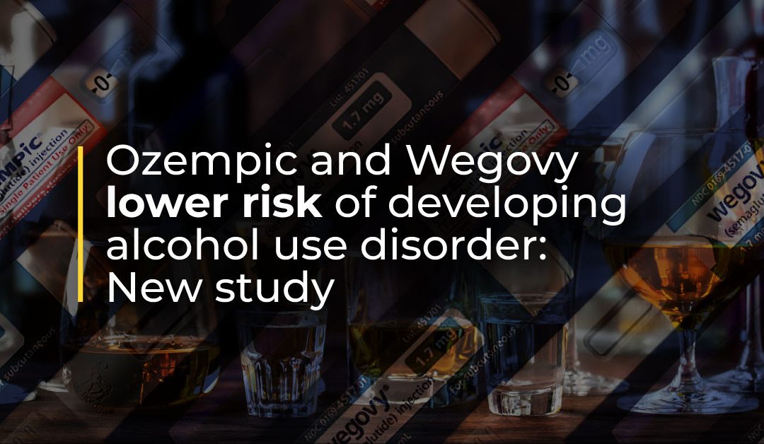 Ozempic and Wegovy users less likely to become addicted to alcohol: Study