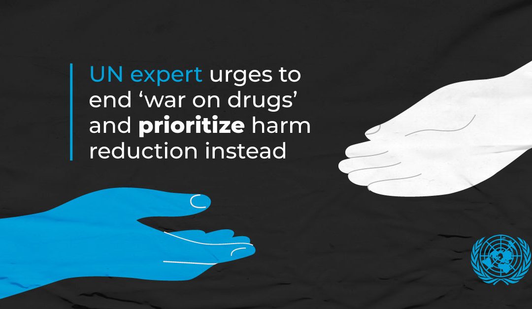UN expert urges to end ‘war on drugs’ and prioritize harm reduction instead