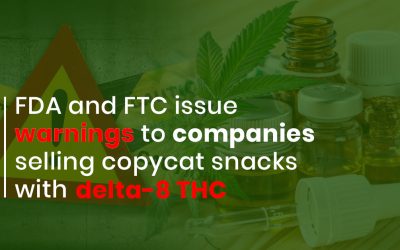 FDA and FTC issue warnings to companies selling copycat snacks with delta-8 THC