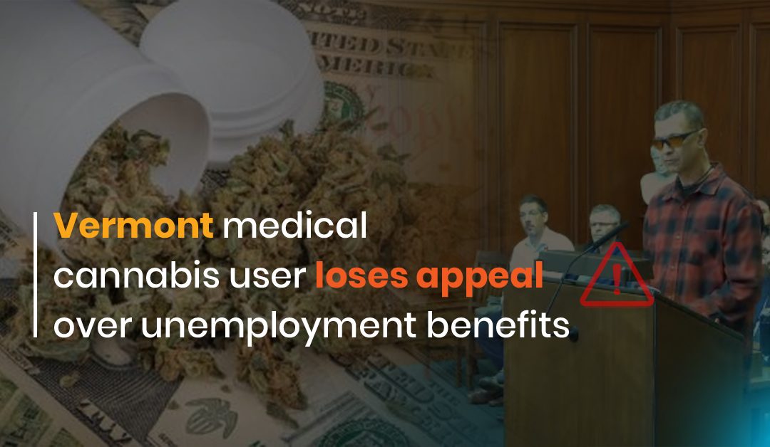 Vermont medical cannabis user loses Supreme Court appeal over unemployment benefits