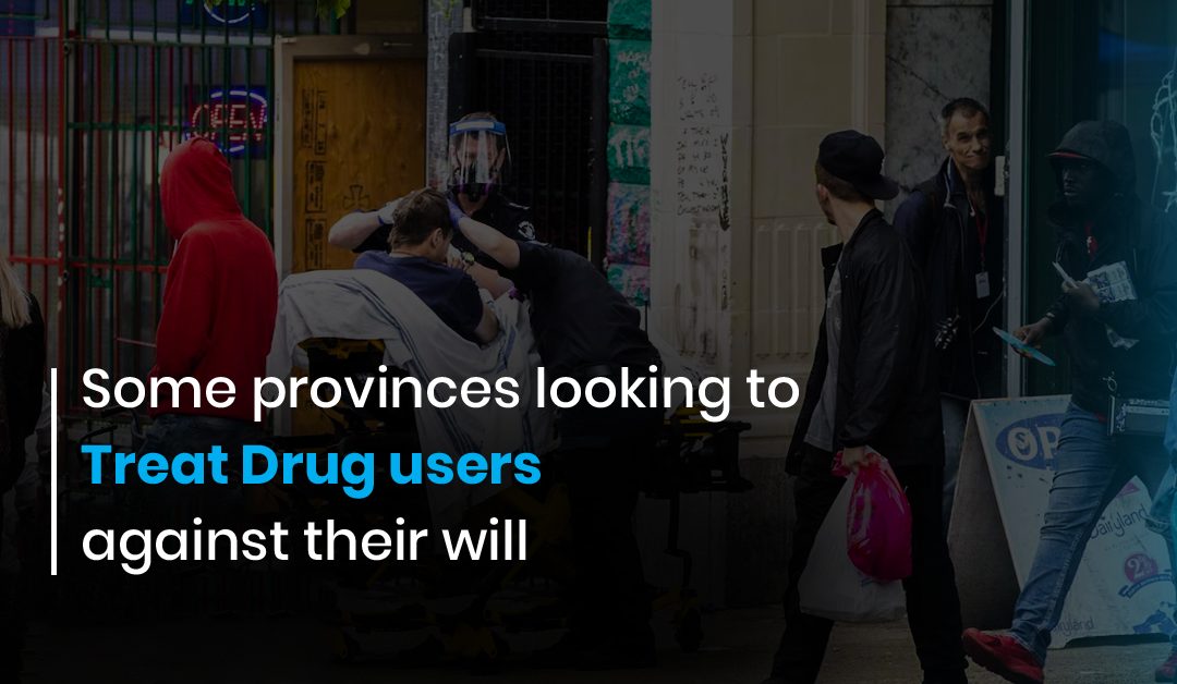 Some Canadian provinces to expand involuntary care for individuals with addiction issues