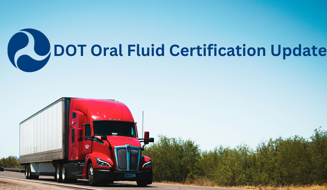DOT Update for Oral Fluid Testing and Certification