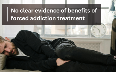 No clear evidence of benefits of forced addiction treatment yet: Analysis