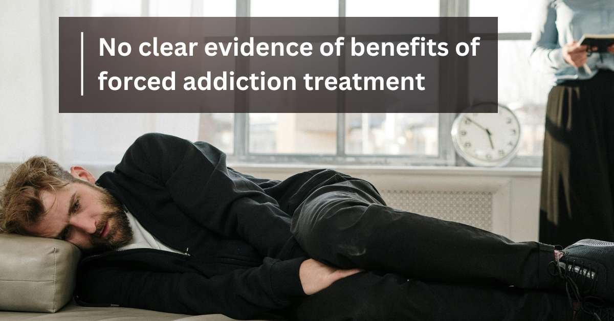 No clear evidence of benefits of forced addiction treatment (1)