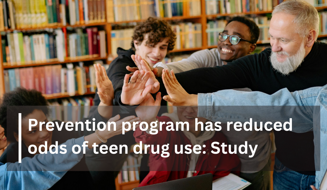 Prevention program has reduced odds of teen drug use: Study