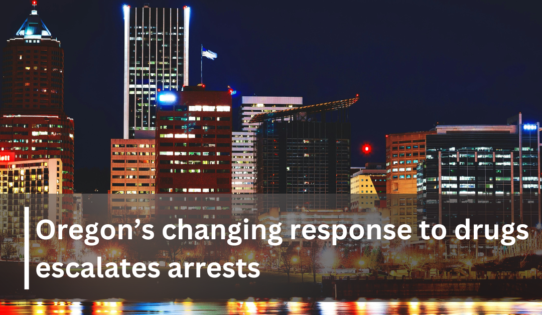 Oregon recriminalizing drug possession leads to surge of arrests: Analysis