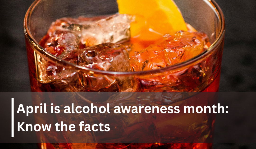 April is alcohol awareness month: Know the facts