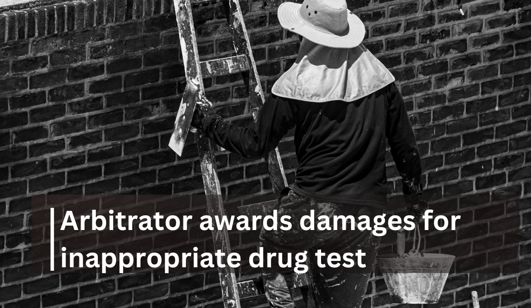 Arbitrator awards damages for inappropriate drug test