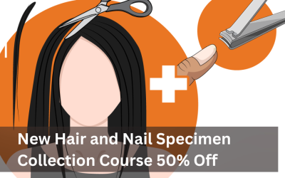 New Hair and Nail Specimen Collection Course Now Available