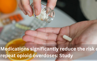 Medications significantly reduce the risk of repeat opioid overdoses: Study