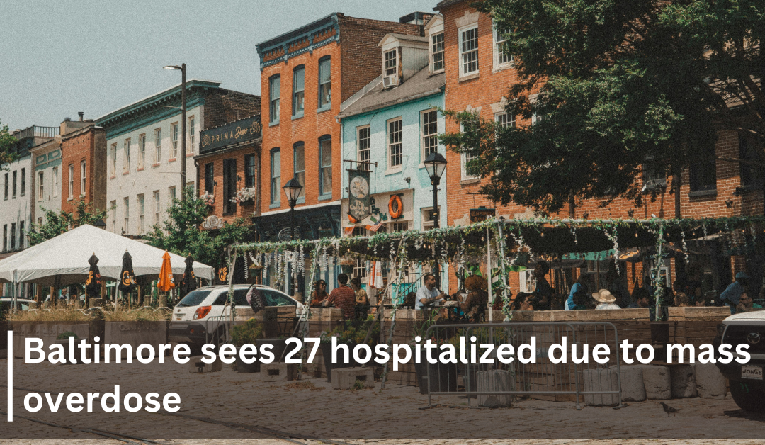 27 people hospitalized in Baltimore due to suspected mass overdose