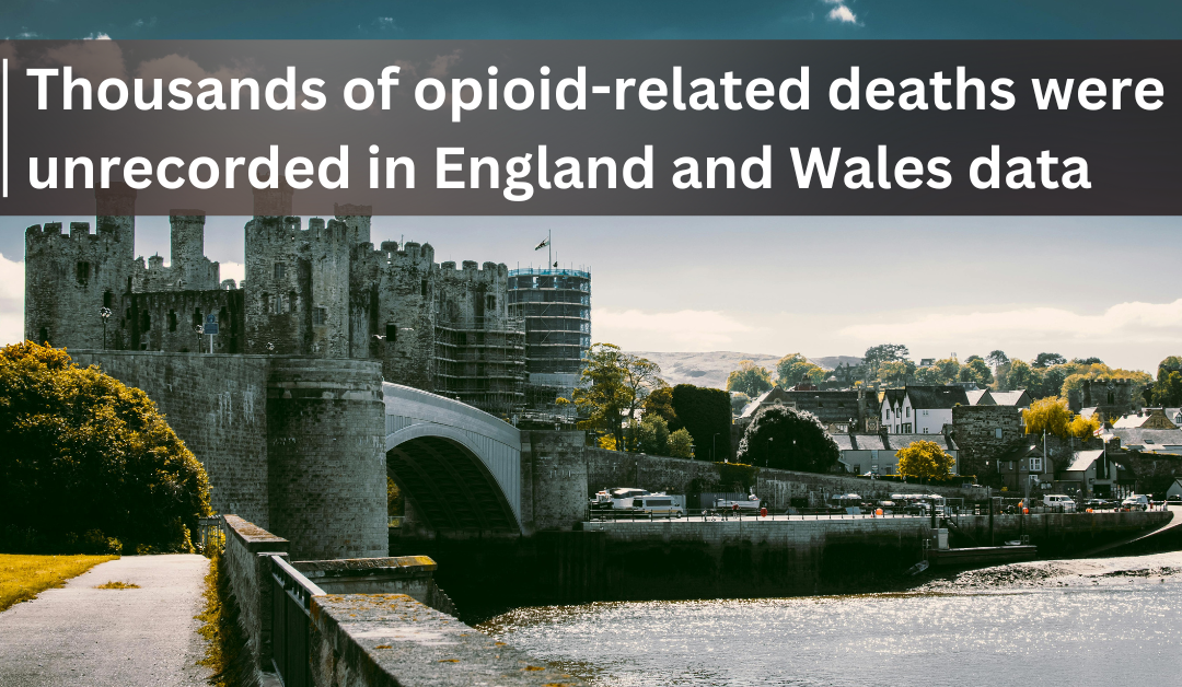 Thousands of opioid-related deaths were unrecorded in England and Wales data