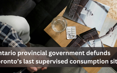Ontario provincial government defunds Toronto’s last supervised consumption site