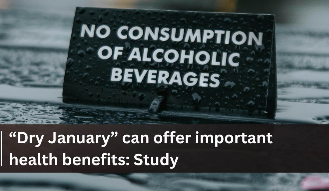 “Dry January” can offer important health benefits: Study