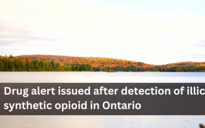 Drug alert issued after detection of illicit synthetic opioid in Ontario