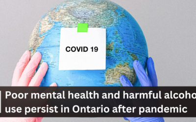 Poor mental health and harmful alcohol use persist in Ontario after pandemic