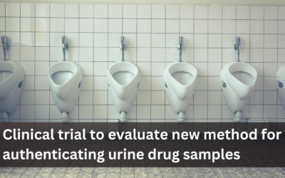 Clinical trial to evaluate new method for authenticating urine drug samples