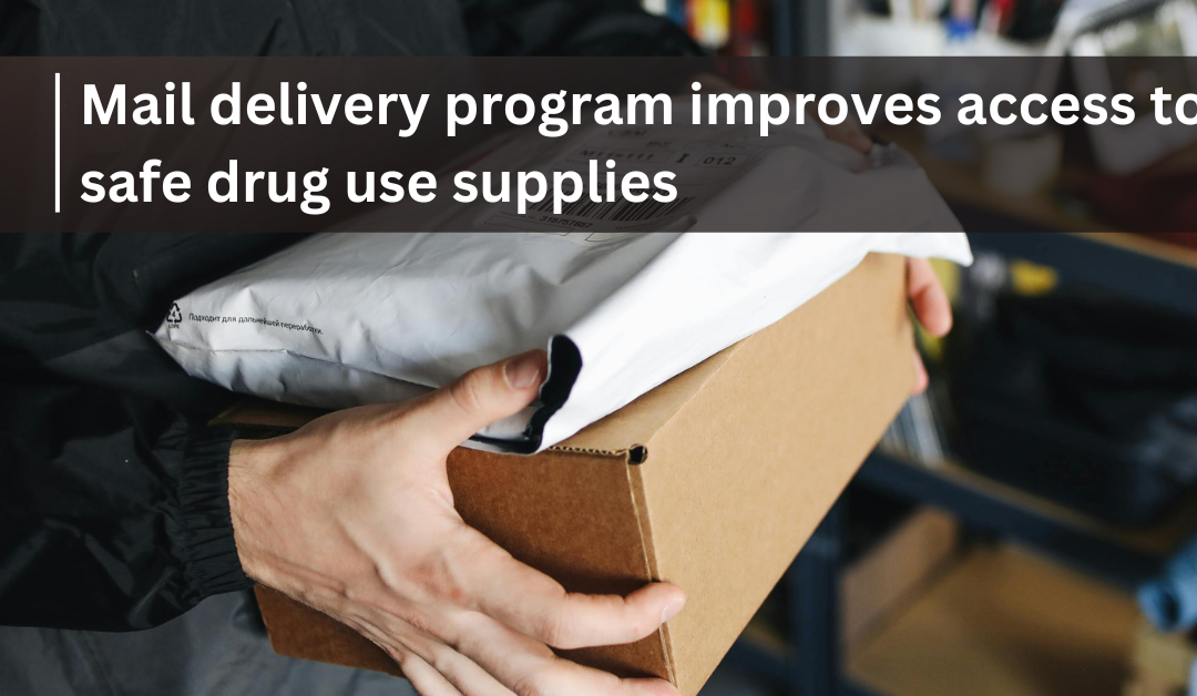 Mail delivery program improves access to safe drug use supplies
