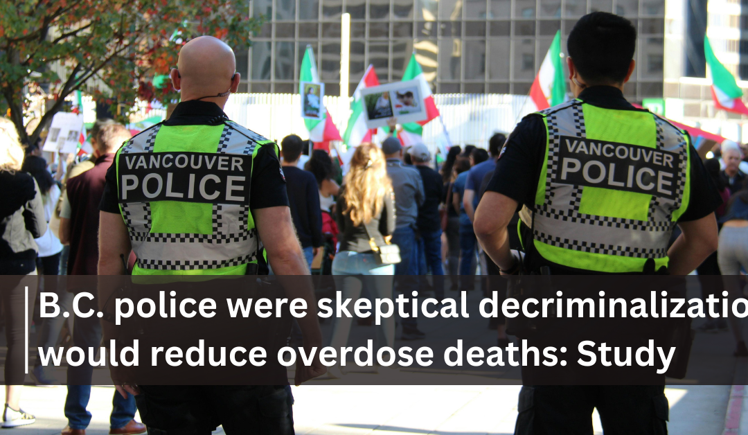 B.C. police were skeptical decriminalization would reduce overdose deaths: Study
