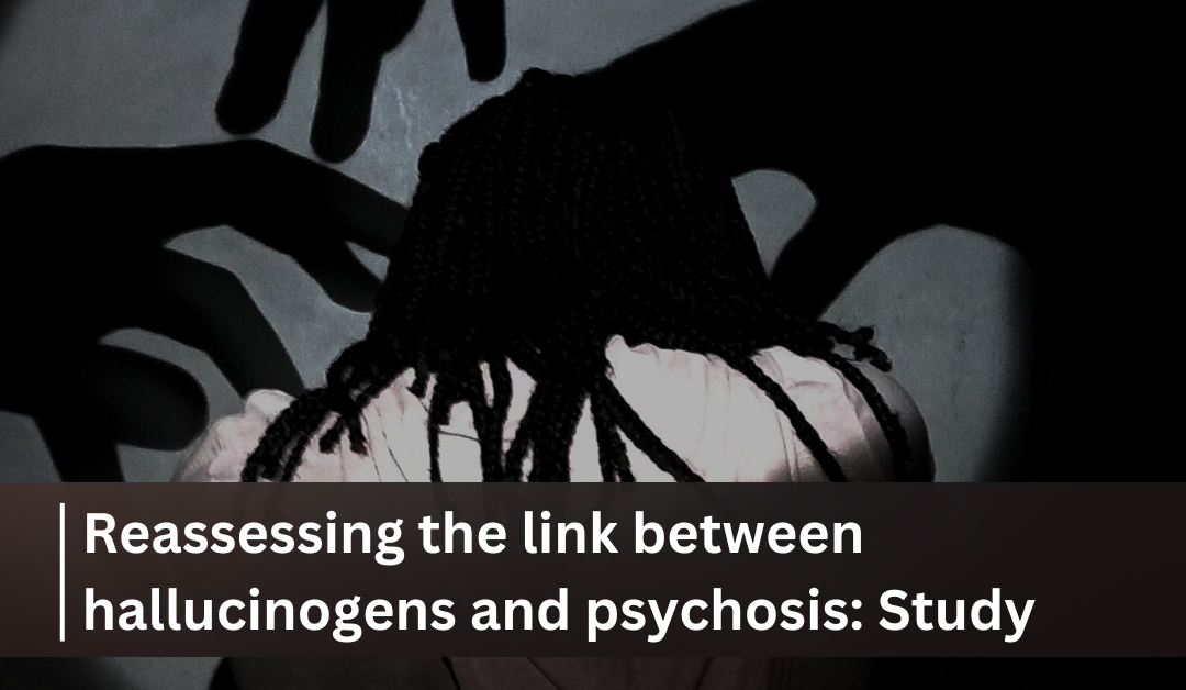 Reassessing the link between hallucinogens and psychosis: Study
